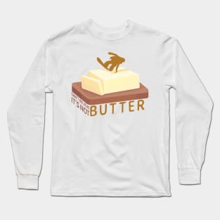 Snowboard Butter Carving | I Can't Believe It's Not Butter Long Sleeve T-Shirt